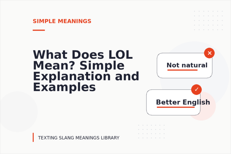 What Does LOL Mean? Simple Explanation and Examples What Does LOL Mean? Simple Explanation and Examples