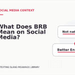 What Does BRB Mean on Social Media?