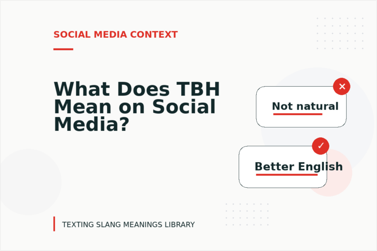 What Does TBH Mean on Social Media? What Does TBH Mean on Social Media?