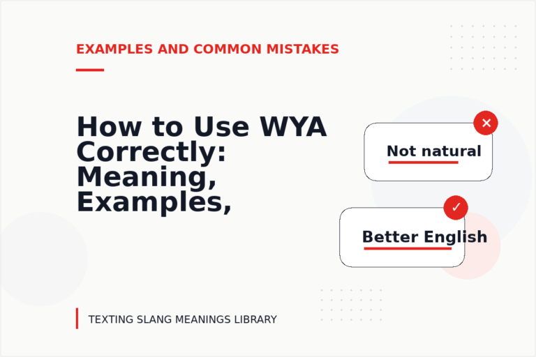 How to Use WYA Correctly: Meaning, Examples, and Mistakes How to Use WYA Correctly: Meaning, Examples, and Mistakes