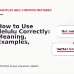 How to Use delulu Correctly: Meaning, Examples, and Mistakes